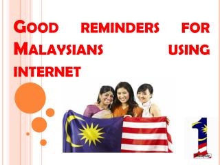 Good reminders for Malaysians using internet