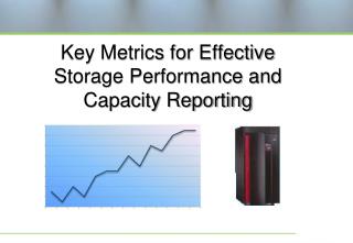 Key Metrics for Effective Storage Performance and Capacity Reporting