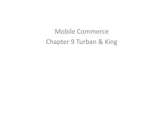 Mobile Commerce Chapter 9 Turban &amp; King