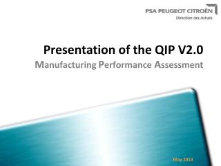 Presentation of the QIP V2.0 M anufacturing P erformance A ssessment