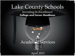 Lake County Schools Investing In Excellence!