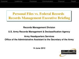 Records Management Division U.S. Army Records Management &amp; Declassification Agency Army Headquarters Services