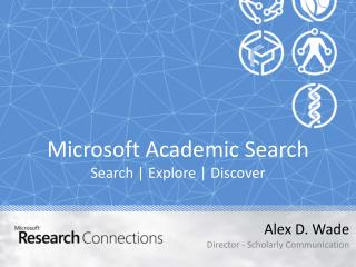 Microsoft Academic Search Search | Explore | Discover