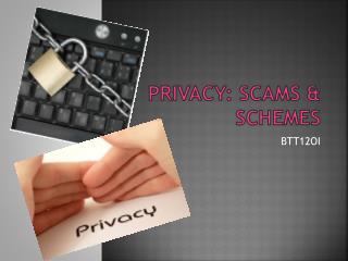 Privacy: Scams &amp; Schemes