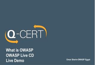 What is OWASP OWASP Live CD Live Demo