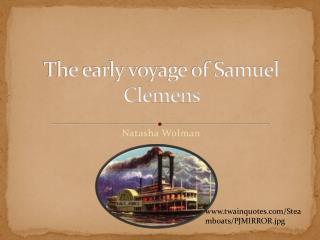 The early voyage of Samuel Clemens