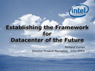 Establishing the Framework for Datacenter of the Future
