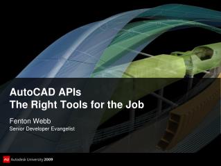 AutoCAD APIs The Right Tools for the Job