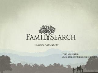 Tom Creighton creightonnt@familysearch.org