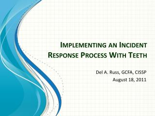 Implementing an Incident Response Process With Teeth