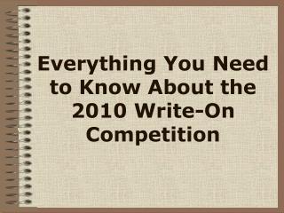 Everything You Need to Know About the 2010 Write-On Competition