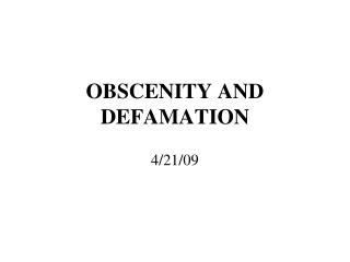 OBSCENITY AND DEFAMATION