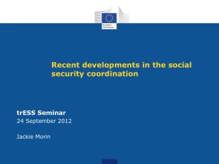 Recent developments in the social security coordination