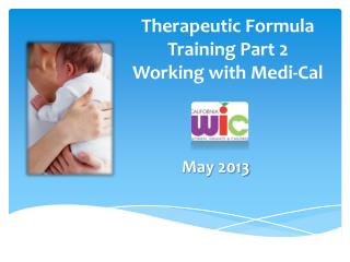 Therapeutic Formula Training Part 2 Working with Medi-Cal