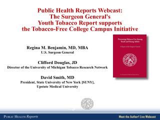 Public Health Reports Webcast: The Surgeon General's Youth Tobacco Report supports the Tobacco-Free College Campus In
