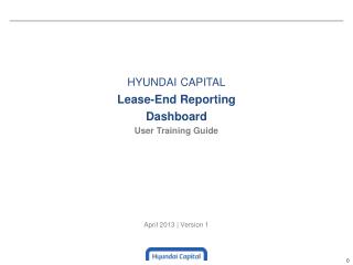 hyundai capital Lease-End Reporting Dashboard User Training Guide