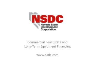 Commercial Real Estate and Long-Term Equipment Financing www.nsdc.com