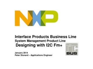Interface Products Business Line System Management Product Line Designing with I2C Fm+