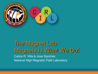 The Magnet Lab: Magnets Is What We Do!