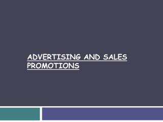 ADVERTISING AND SALES PROMOTIONS