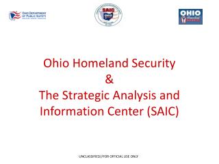 Ohio Homeland Security &amp; The Strategic Analysis and Information Center (SAIC)