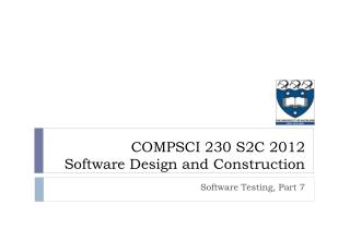 COMPSCI 230 S2C 2012 Software Design and Construction
