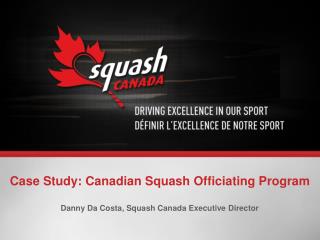 Case Study: Canadian Squash Officiating Program