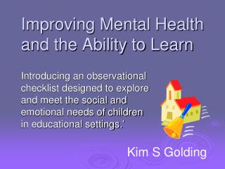 Improving Mental Health and the Ability to Learn