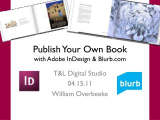 Publish Your Own Book with Adobe InDesign &amp; Blurb.com