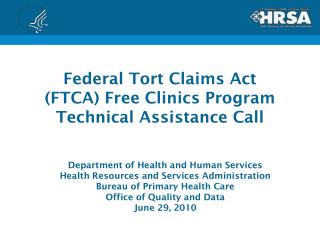 Federal Tort Claims Act (FTCA) Free Clinics Program Technical Assistance Call