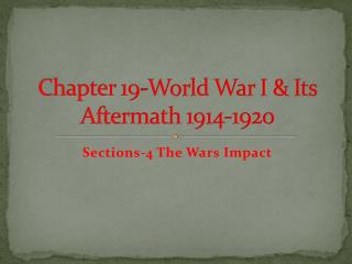 Chapter 19-World War I &amp; Its Aftermath 1914-1920