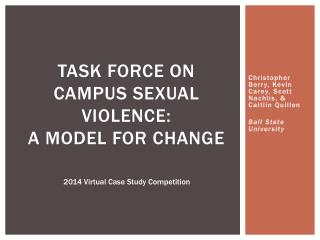 Task force on campus sexual violence: a model for change