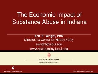 The Economic Impact of Substance Abuse in Indiana