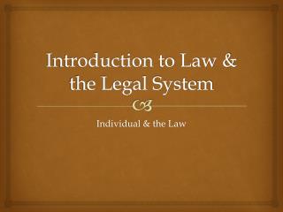 Introduction to Law &amp; the Legal System