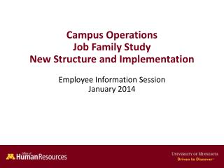 Campus Operations Job Family Study New Structure and Implementation Employee Information Session January 2014