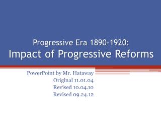 Progressive Era 1890-1920: Impact of Progressive Reforms