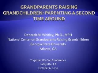Grandparents Raising Grandchildren: Parenting a Second time around