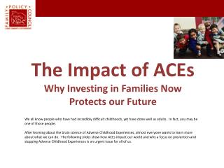 The Impact of ACEs Why Investing in Families Now Protects our Future