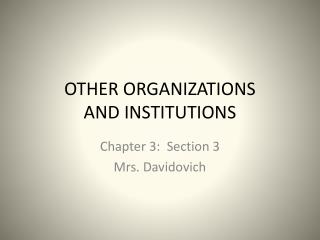 OTHER ORGANIZATIONS AND INSTITUTIONS