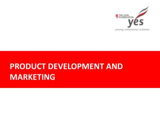 product development and Marketing
