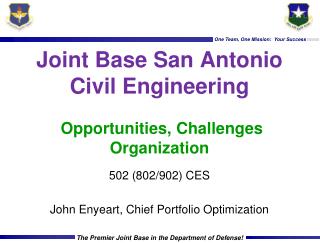 Joint Base San Antonio Civil Engineering Opportunities, Challenges Organization
