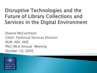 Disruptive Technologies and the Future of Library Collections and Services in the Digital Environment