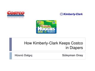 How Kimberly - Clark Keeps Costco in Diapers
