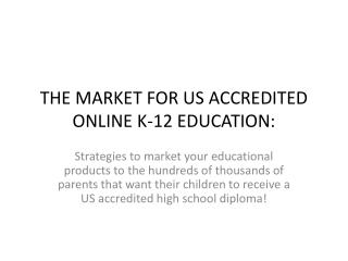 THE MARKET FOR US ACCREDITED ONLINE K-12 EDUCATION: