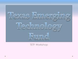 Texas Emerging Technology Fund