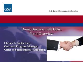 Christy L. Jackiewicz Outreach Program Manager Office of Small Business Utilization