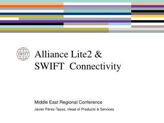 Alliance Lite2 &amp; SWIFT Connectivity