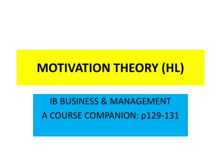 MOTIVATION THEORY (HL)