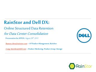 RainStor and Dell DX: Online Structured Data Retention for Data Center Consolidation