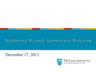 December 17, 2013 Research Administrators Workgroup